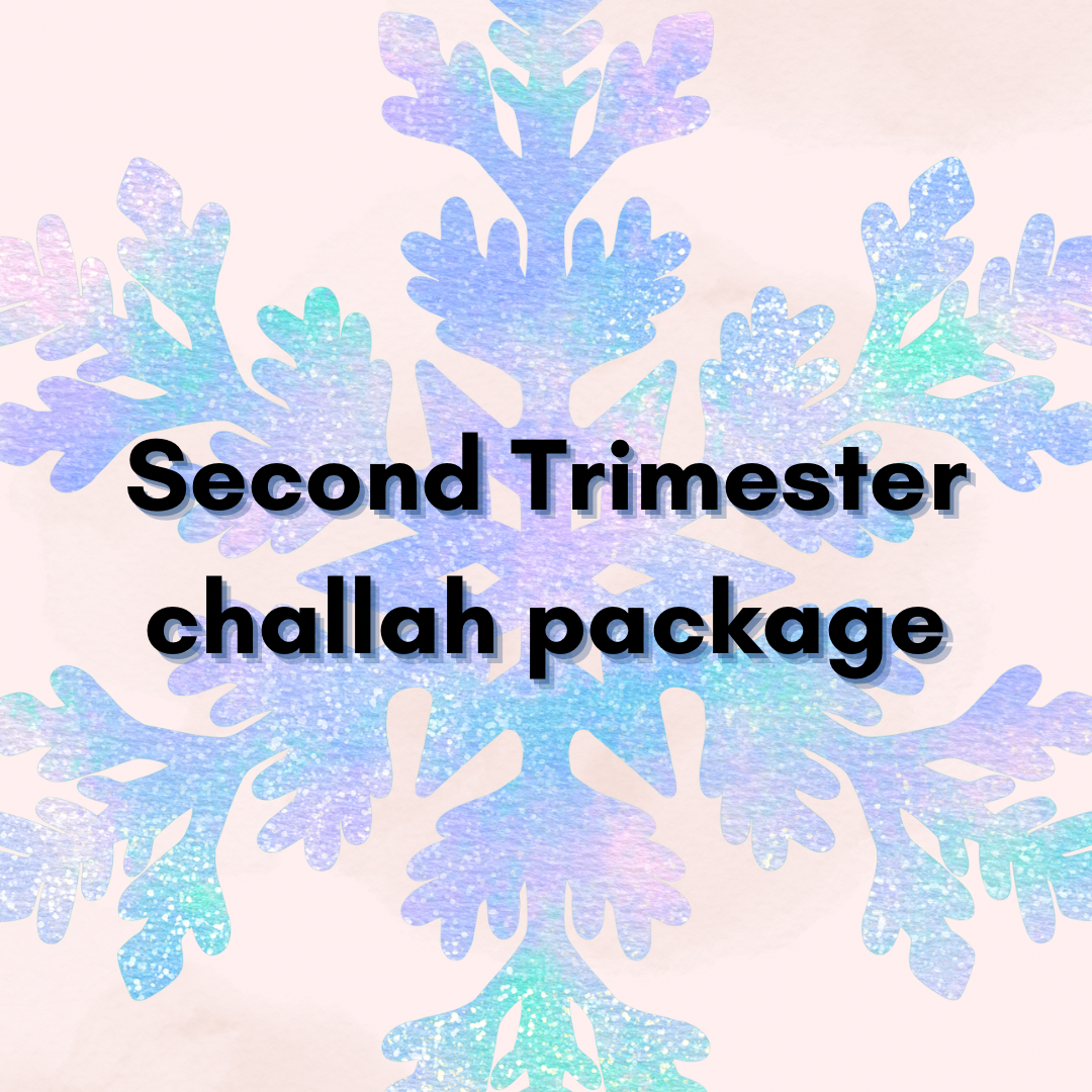 Second Trimester Challah Package